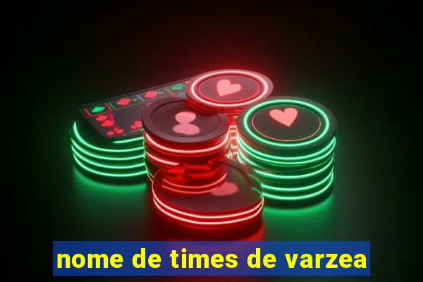 nome de times de varzea